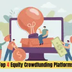 Top 4 Equity Crowdfunding Platforms in USA and who Give you Opportunities and Startup Growth